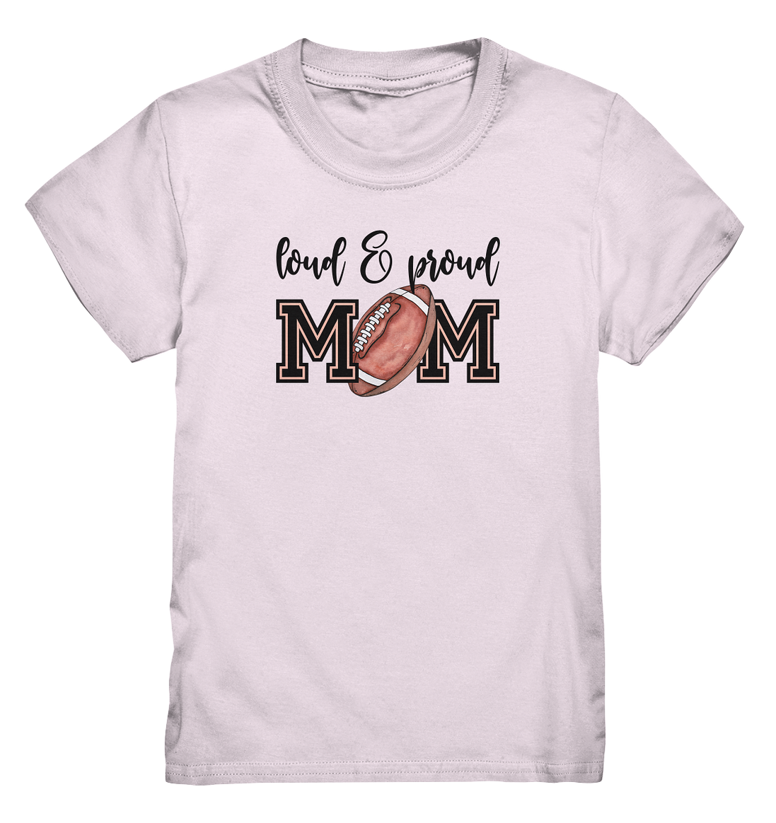 Loud &amp; Proud Mom - Kids Premium Shirt