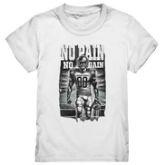 No Pain No Gain  - Kids Premium Shirt