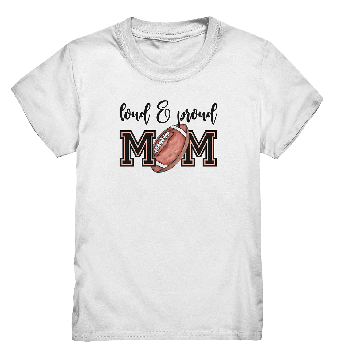 Loud &amp; Proud Mom - Kids Premium Shirt