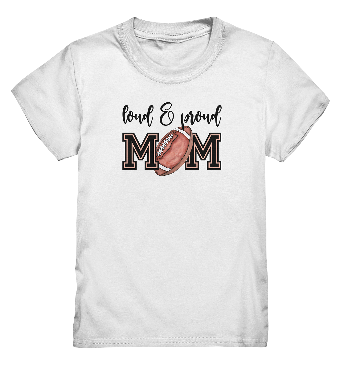 Loud & Proud Mom - Kids Premium Shirt