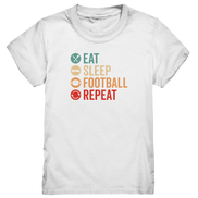 Eat Sleep Football Repeat - Kids Premium Shirt