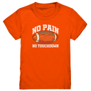 No Pain No Gain - Kids Premium Shirt