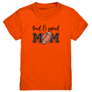 Loud & Proud Mom - Kids Premium Shirt