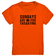 Sundays are for Tailgating  - Kids Premium Shirt