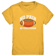 No Pain No Gain - Kids Premium Shirt