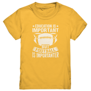 Football is importanter - Kids Premium Shirt