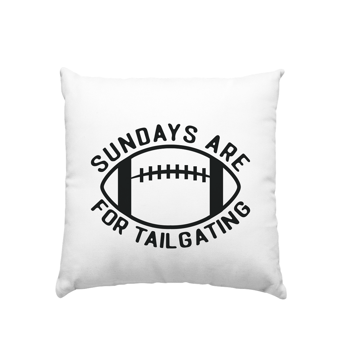 Sundays are for Tailgating  II - Kissen 40x40cm