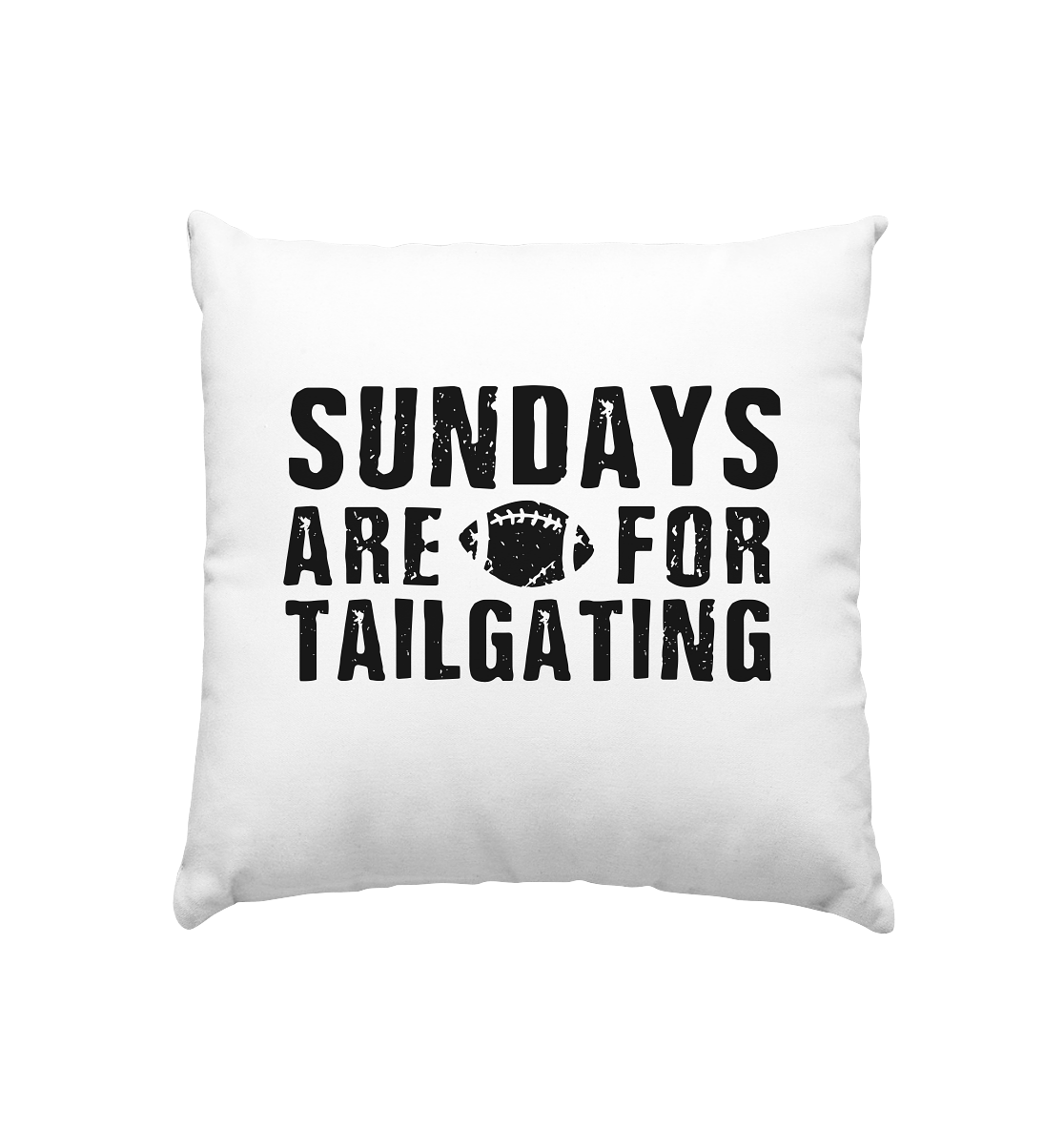 Sundays are for Tailgating  - Kissen 40x40cm