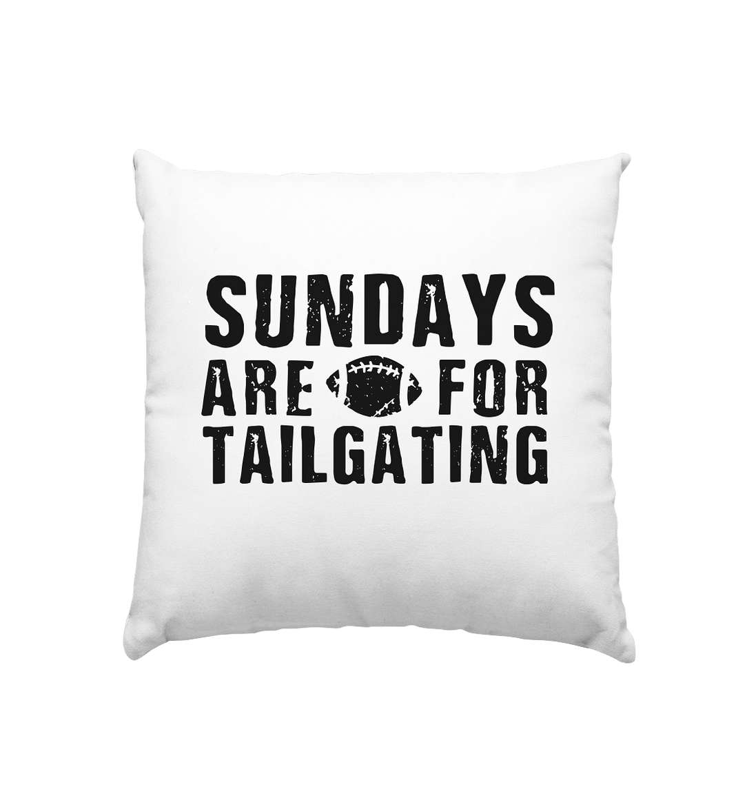 Sundays are for Tailgating  - Kissen 40x40cm
