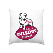 Fight like a Bulldog - Kissen 40x40cm