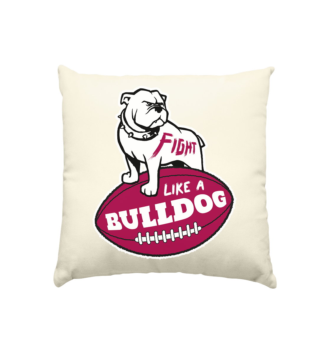 Fight like a Bulldog - Cushion natural 40x40cm