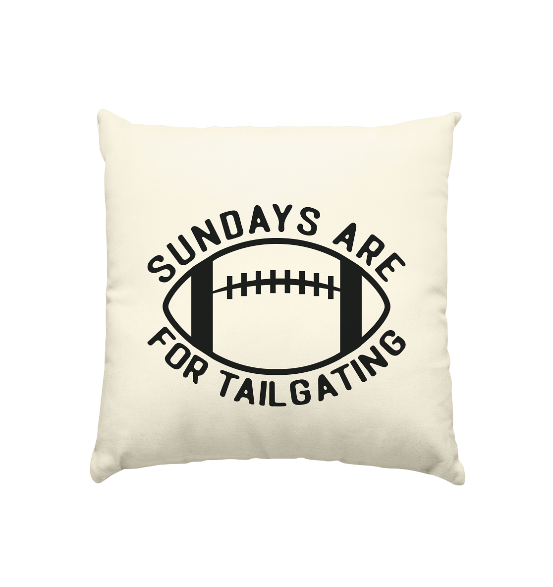 Sundays are for Tailgating  II - Kissen natur 40x40cm