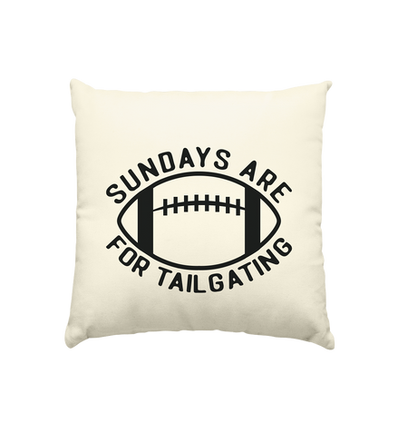 Sundays are for Tailgating  II - Kissen natur 40x40cm