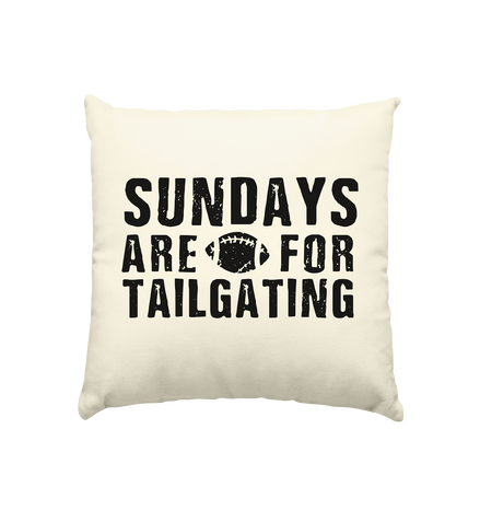 Sundays are for Tailgating  - Kissen natur 40x40cm