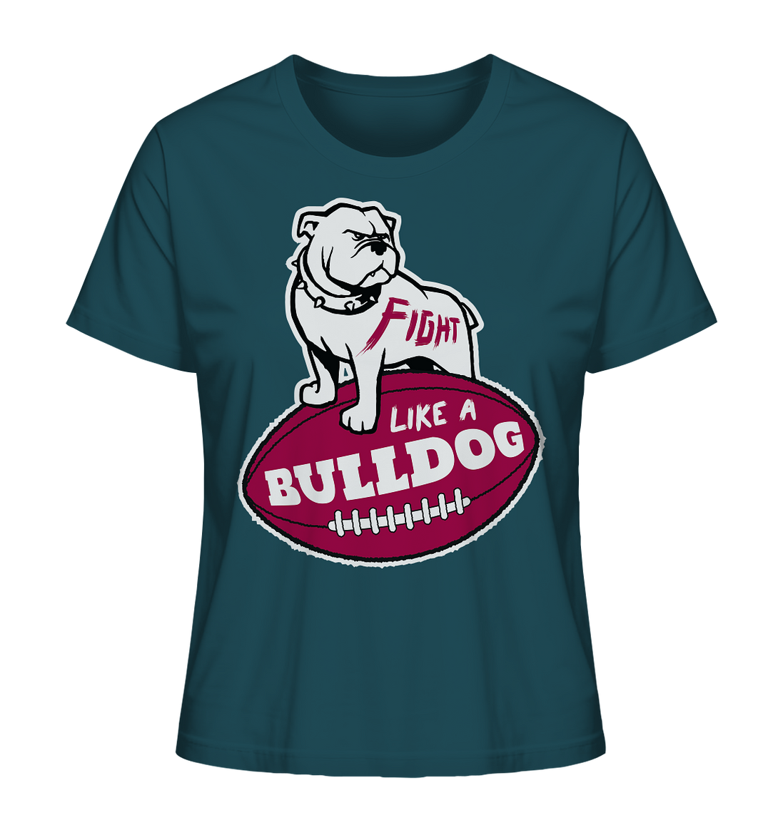 Fight like a Bulldog - Ladies Organic Shirt