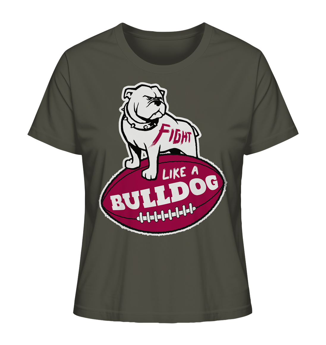 Fight like a Bulldog - Ladies Organic Shirt