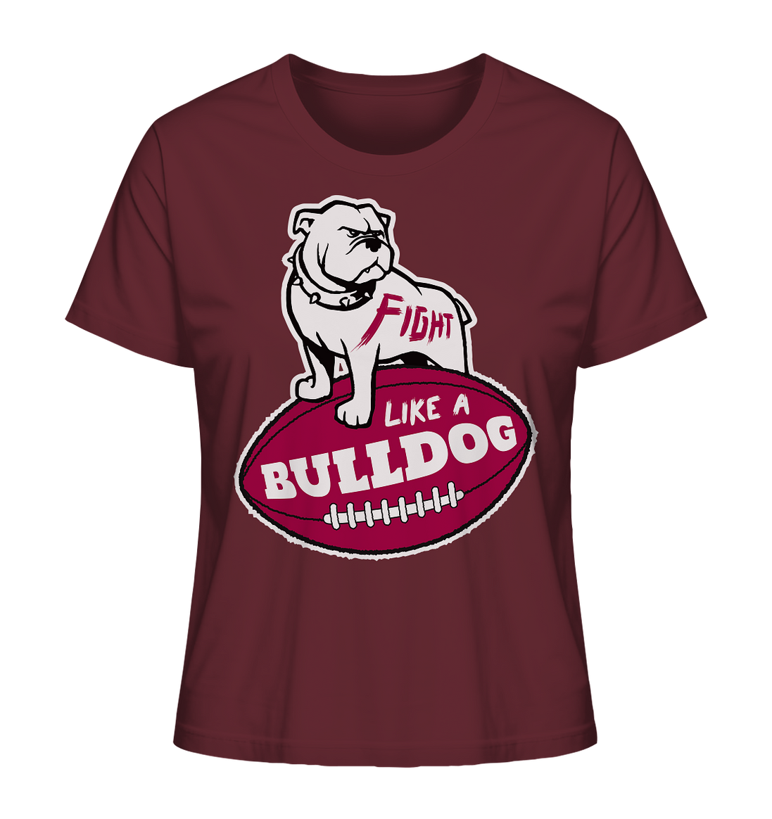 Fight like a Bulldog - Ladies Organic Shirt