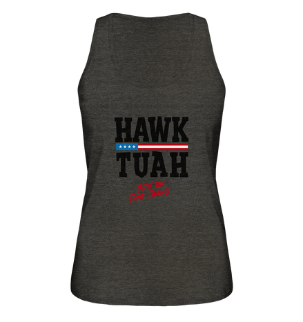 Hawk Tuah - Ladies Organic Tank-Top