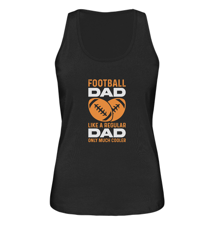 Football Dad Much Cooler - Ladies Organic Tank-Top