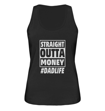 Straight Outta Money - Ladies Organic Tank Top