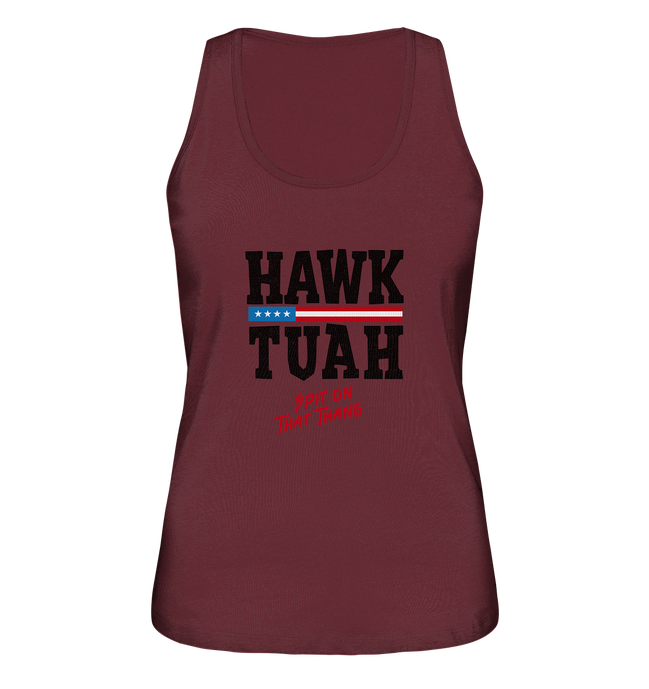 Hawk Tuah - Ladies Organic Tank-Top