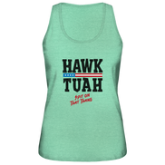 Hawk Tuah - Ladies Organic Tank-Top