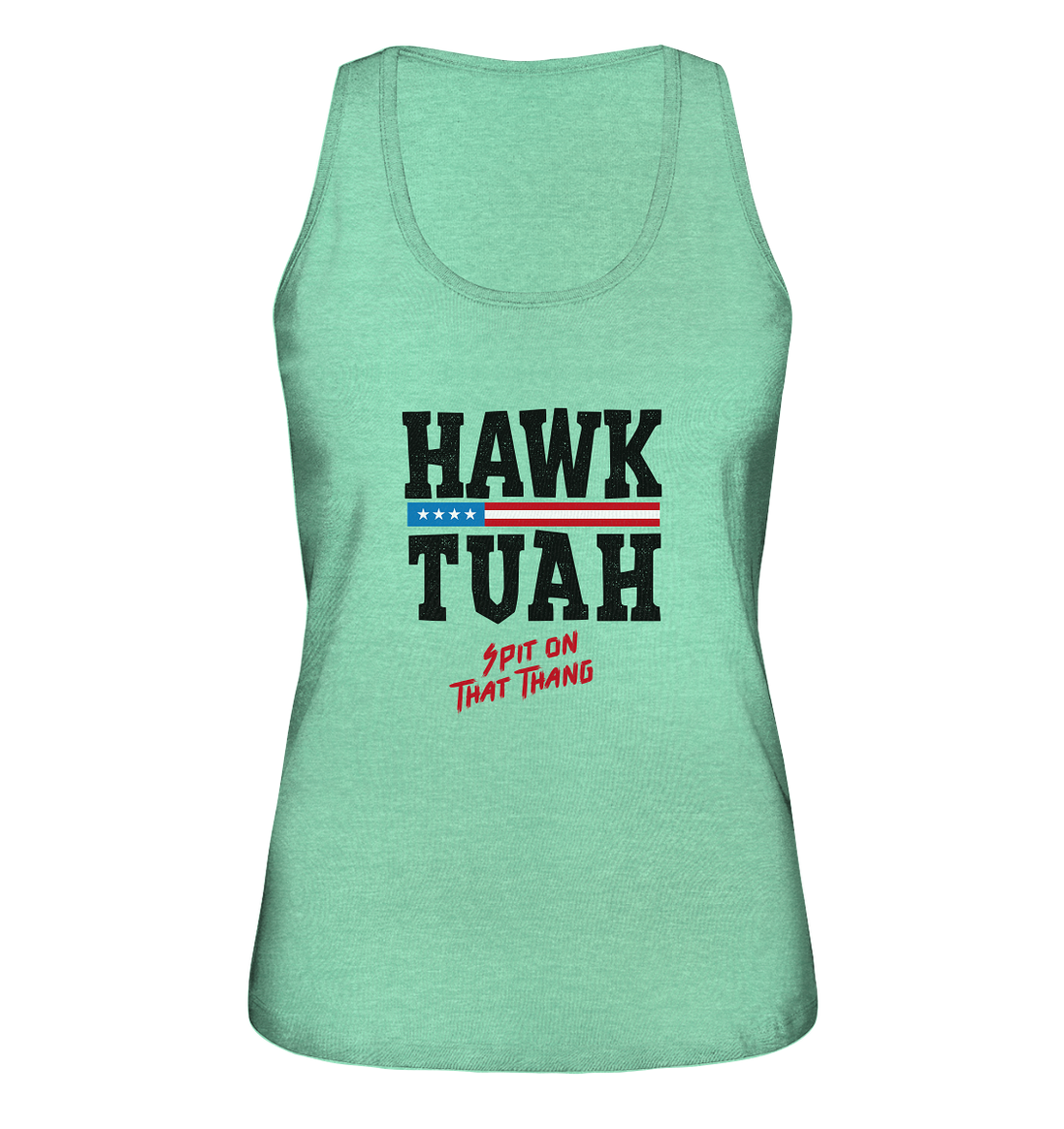 Hawk Tuah - Ladies Organic Tank-Top