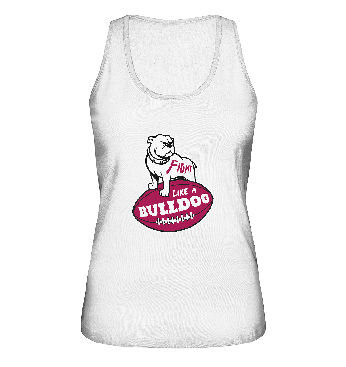Fight like a Bulldog - Ladies Organic Tank-Top