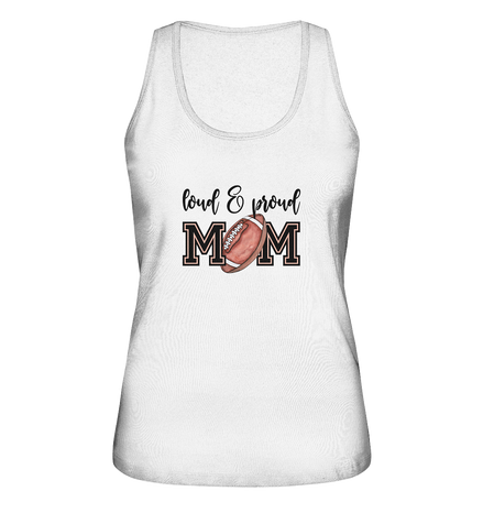 Loud &amp; Proud Mom - Ladies Organic Tank-Top