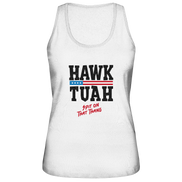 Hawk Tuah - Ladies Organic Tank-Top