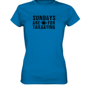 Sundays are for Tailgating  - Ladies Premium Shirt