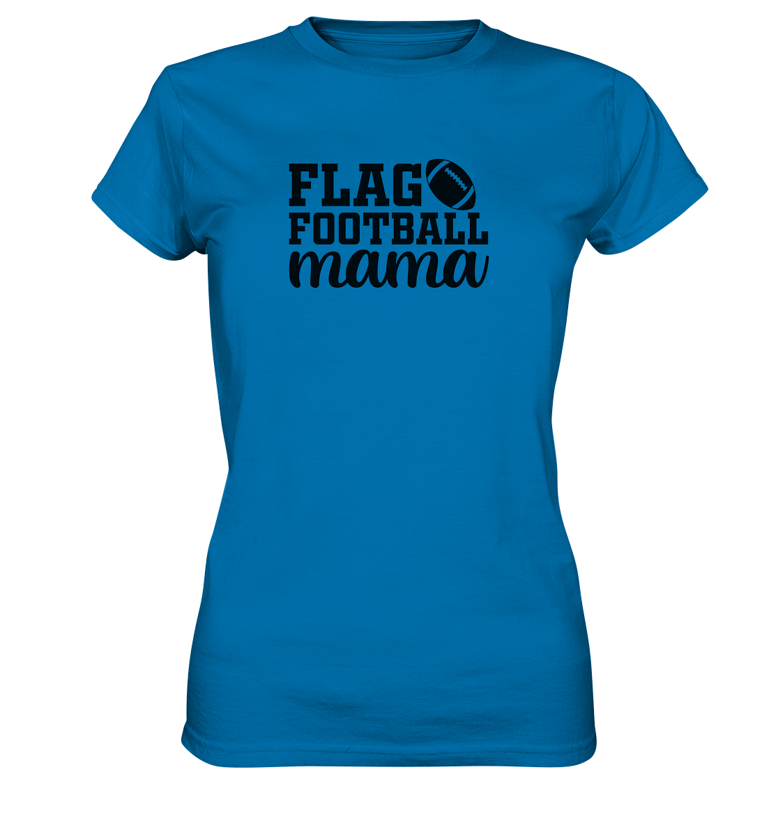 Flag Football Mama - Ladies Premium Shirt
