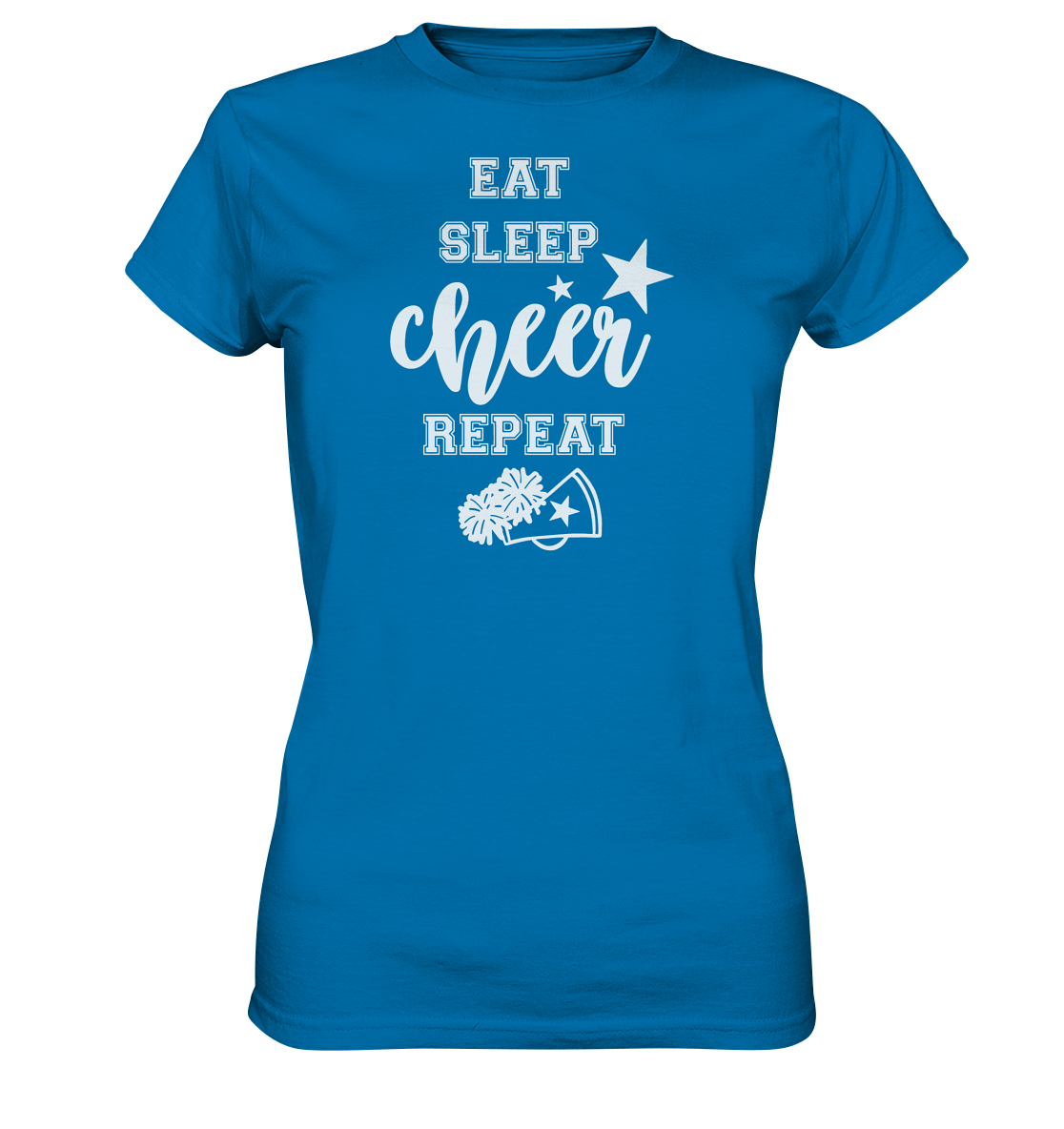 Eat Sleep Cheer - Ladies Premium Shirt