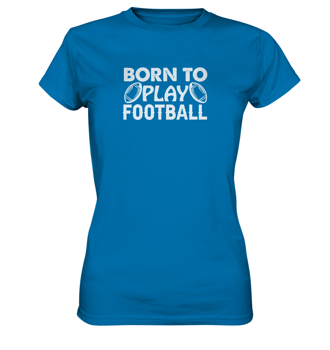 Born to Play - Ladies Premium Shirt