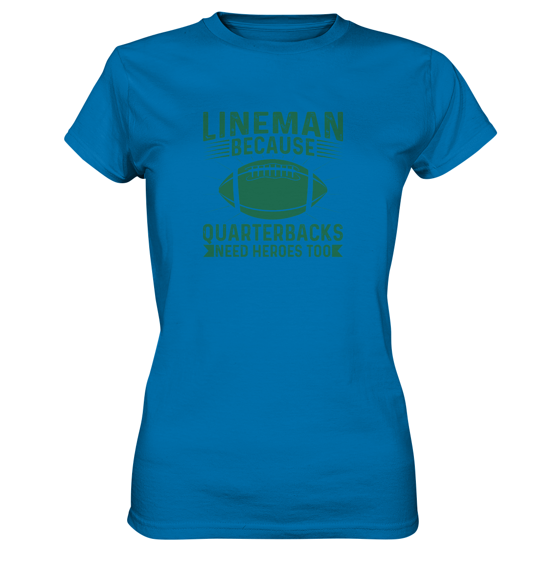 Lineman Heroes Green - Ladies Premium Shirt