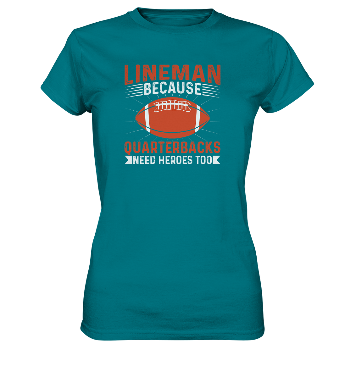 Lineman Quarterback Heroes - Ladies Premium Shirt
