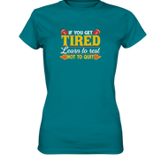 If you get Tired - Ladies Premium Shirt
