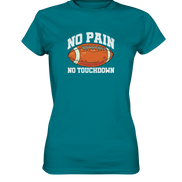 No Pain No Gain - Ladies Premium Shirt