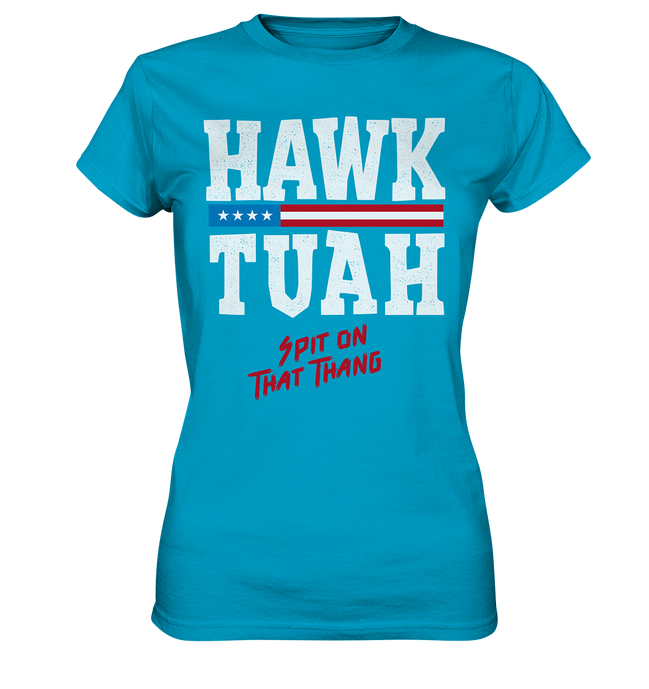 Hawk Tuah White  - Ladies Premium Shirt