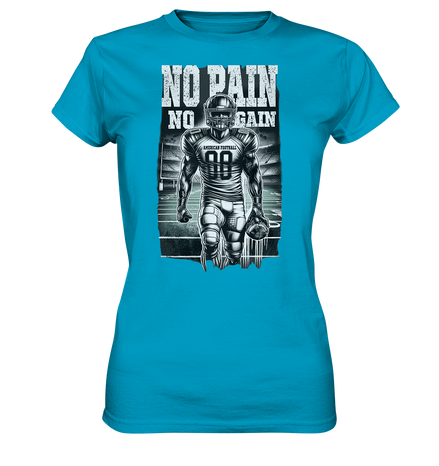 No Pain No Gain  - Ladies Premium Shirt