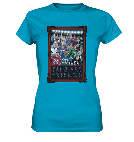 Fans are Friends  - Ladies Premium Shirt