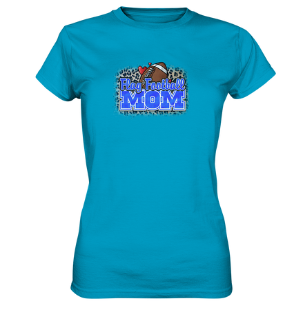 Flag Football Mom - Ladies Premium Shirt