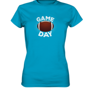 Game Day  - Ladies Premium Shirt
