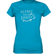 Glassy until Kick Off - Women's Premium T-Shirt