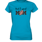 Loud & Proud Mom - Ladies Premium Shirt