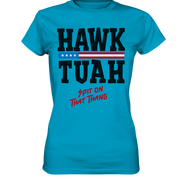 Hawk Tuah - Women's Premium Shirt