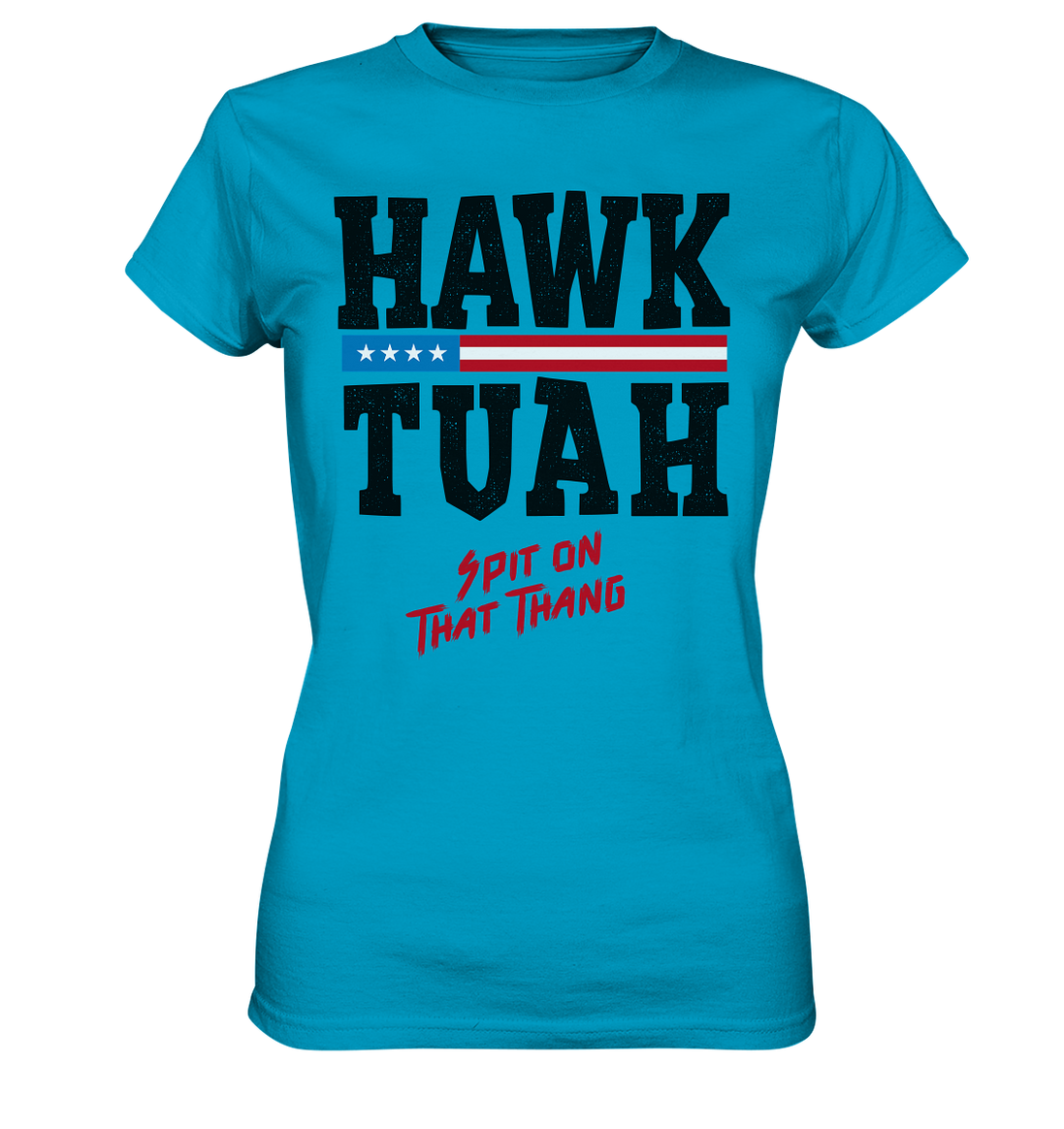 Hawk Tuah - Women's Premium Shirt