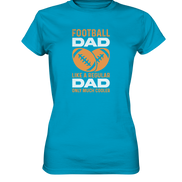 Football Dad Much Cooler - Ladies Premium Shirt