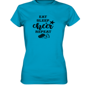 Eat Sleep Cheer Repeat - Ladies Premium Shirt