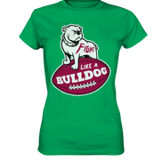 Fight like a Bulldog - Ladies Premium Shirt